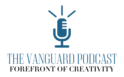 The Launch of The Vanguard Podcast